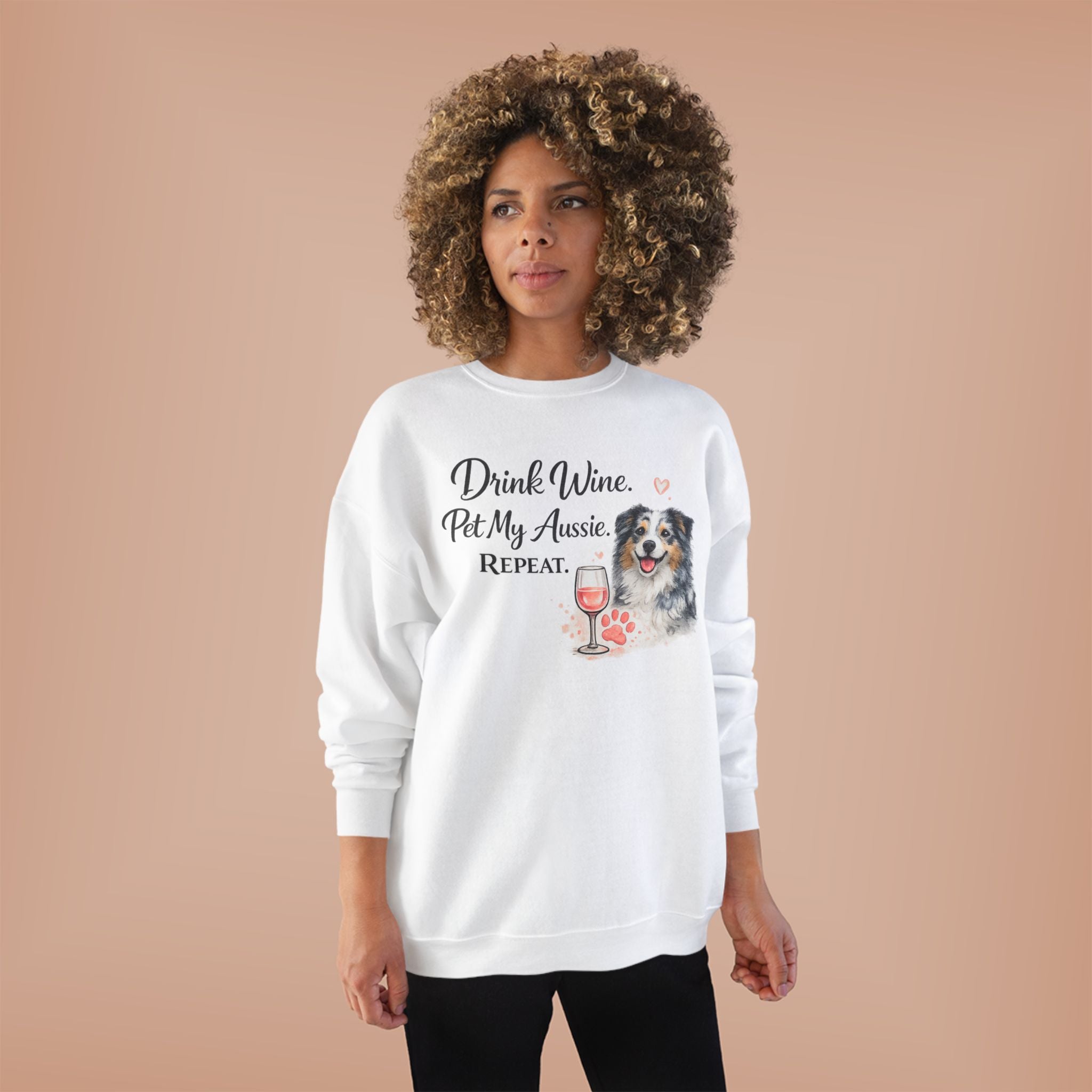 Drink Wine Pet My Aussie Repeat Sweatshirt – Funny Australian Shepherd Dog Mom Crewneck, Aussie Lover Gift, Wine Lover Dog Owner Pullover