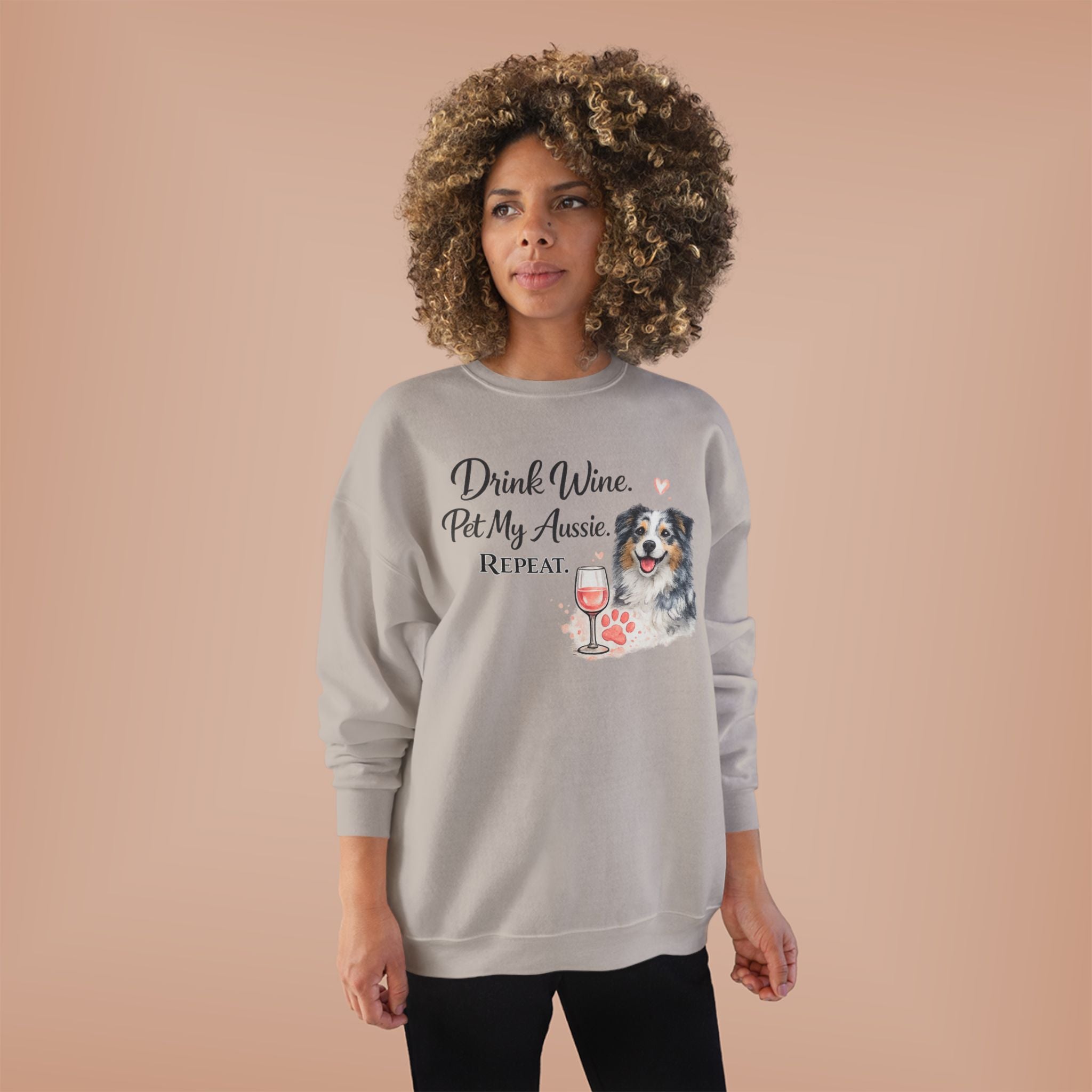 Drink Wine Pet My Aussie Repeat Sweatshirt – Funny Australian Shepherd Dog Mom Crewneck, Aussie Lover Gift, Wine Lover Dog Owner Pullover