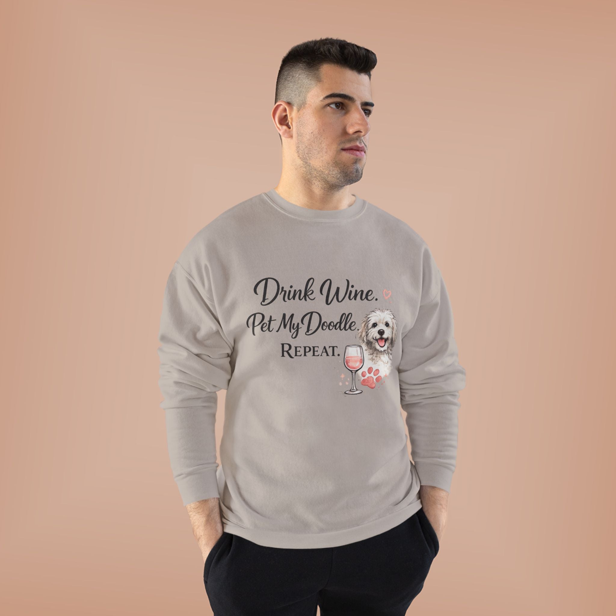 Drink Wine Pet My Doodle Repeat Sweatshirt — Doodle Dog Mom Crewneck