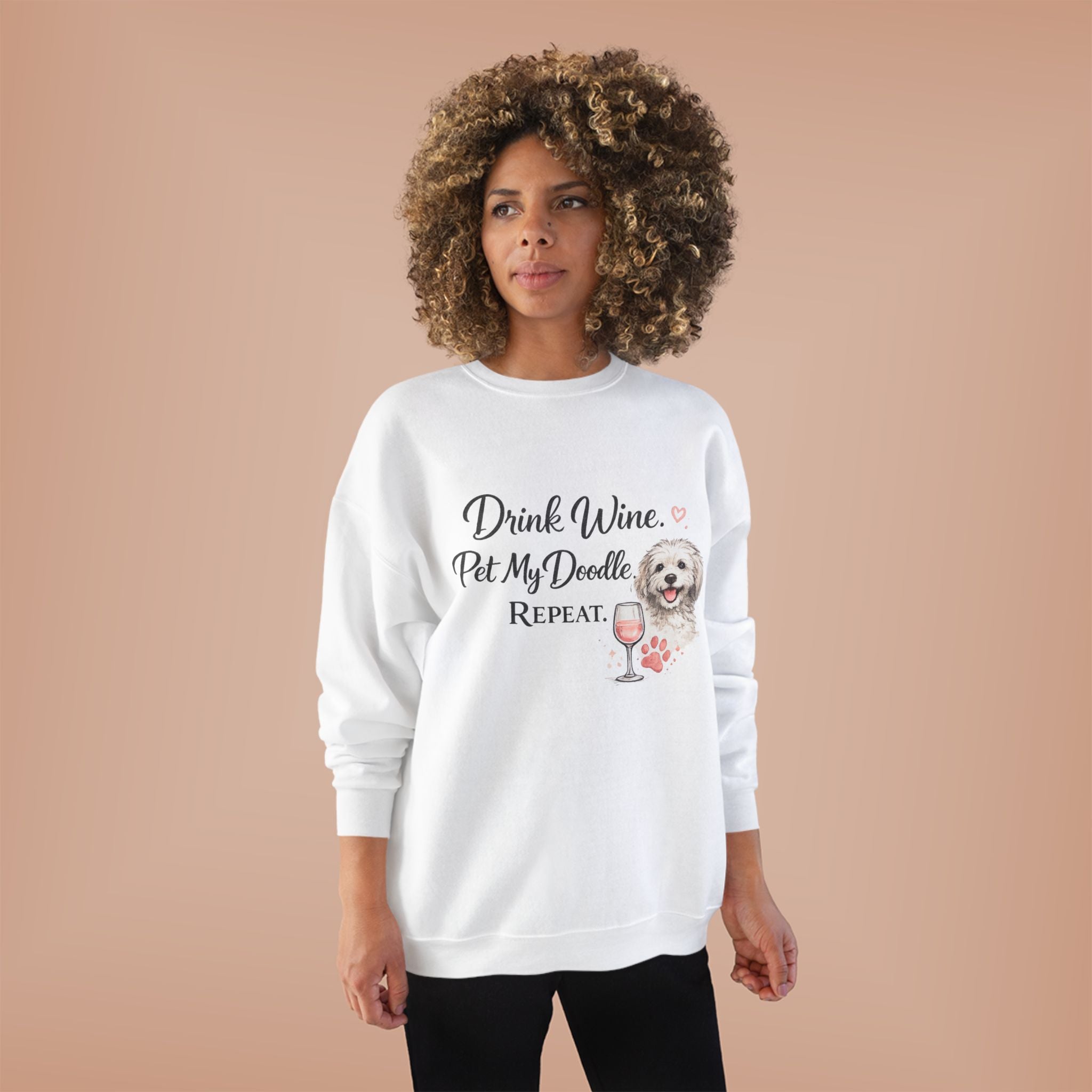 Drink Wine Pet My Doodle Repeat Sweatshirt — Doodle Dog Mom Crewneck