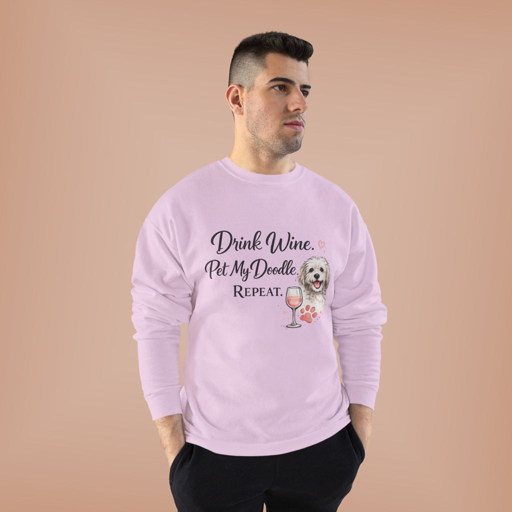 Drink Wine Pet My Doodle Repeat Sweatshirt — Doodle Dog Mom Crewneck