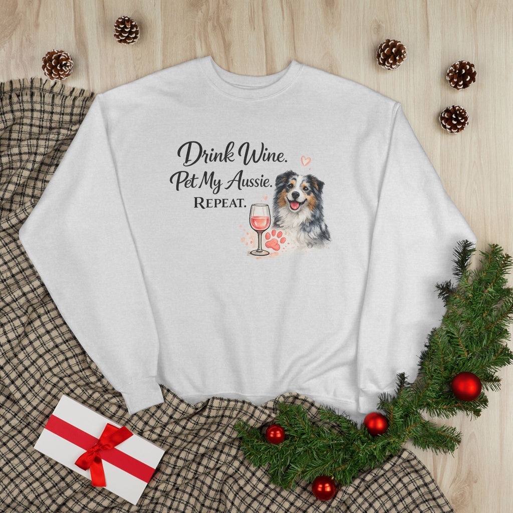Drink Wine Pet My Aussie Repeat Sweatshirt – Funny Australian Shepherd Dog Mom Crewneck, Aussie Lover Gift, Wine Lover Dog Owner Pullover