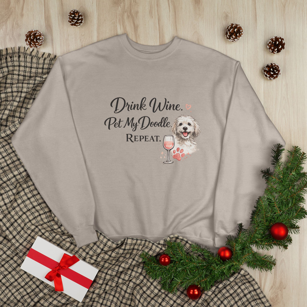 Drink Wine Pet My Doodle Repeat Sweatshirt — Doodle Dog Mom Crewneck