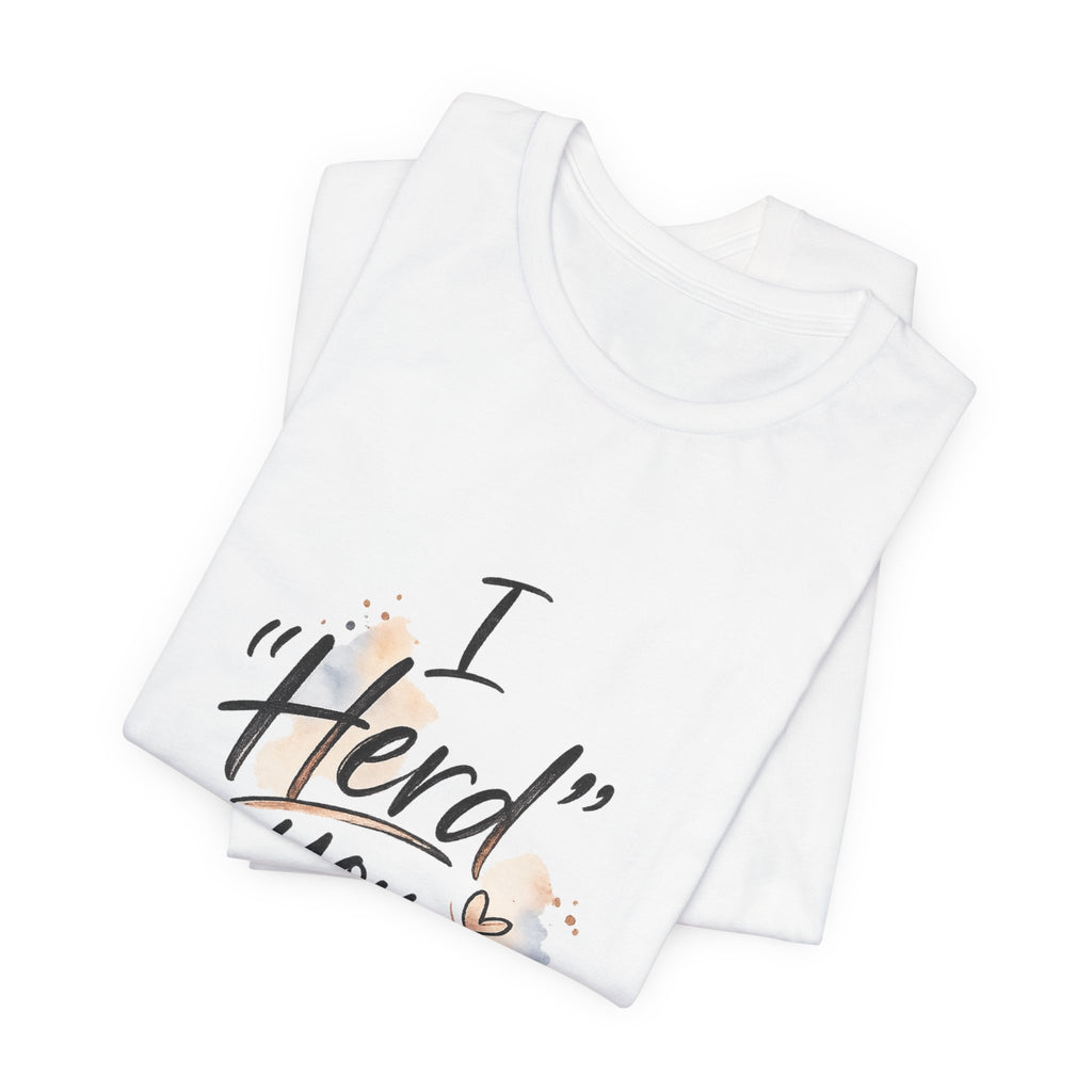 I "Herd" You Aussie Love T‑Shirt – Australian Shepherd Dog Lover Tee