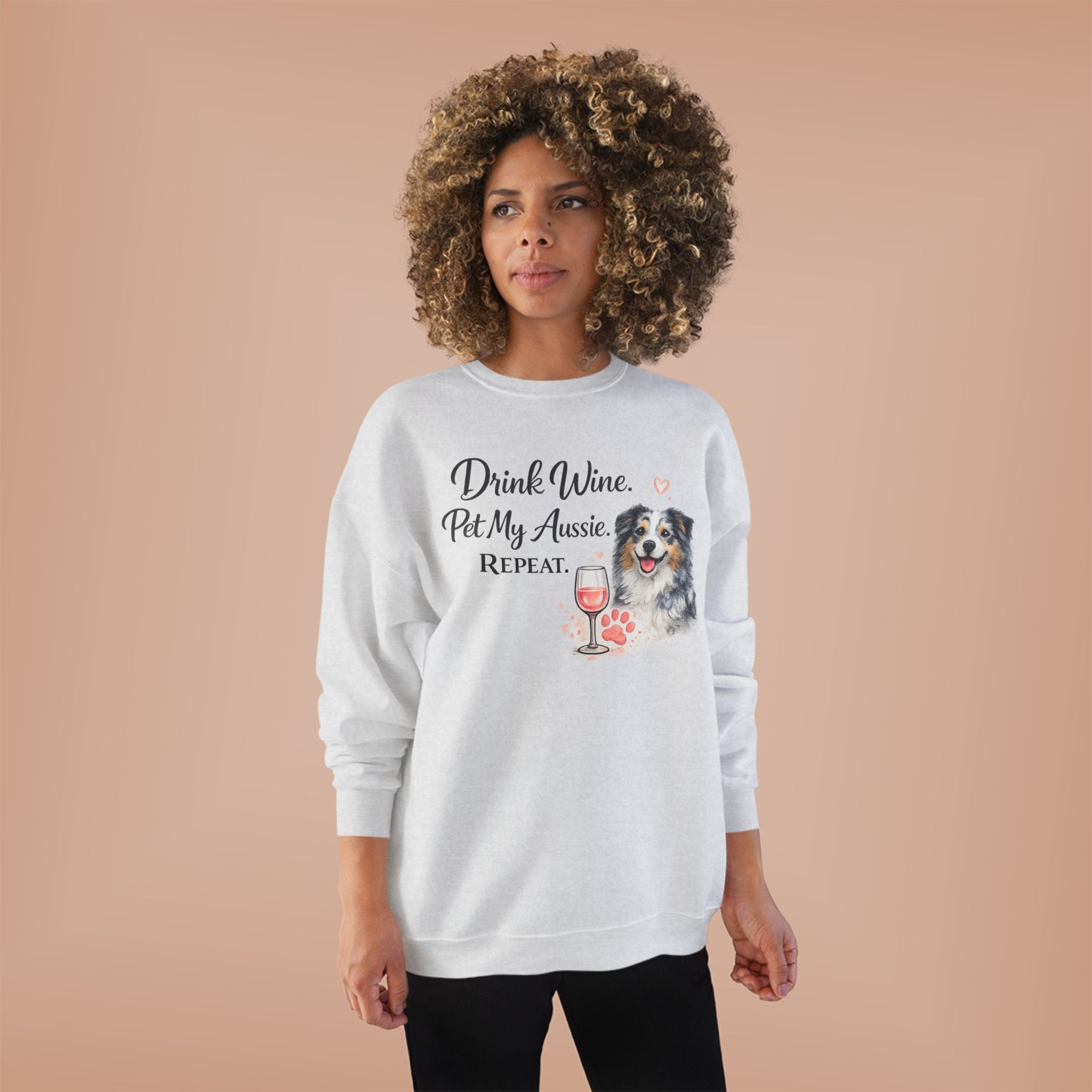 Drink Wine Pet My Aussie Repeat Sweatshirt – Funny Australian Shepherd Dog Mom Crewneck, Aussie Lover Gift, Wine Lover Dog Owner Pullover