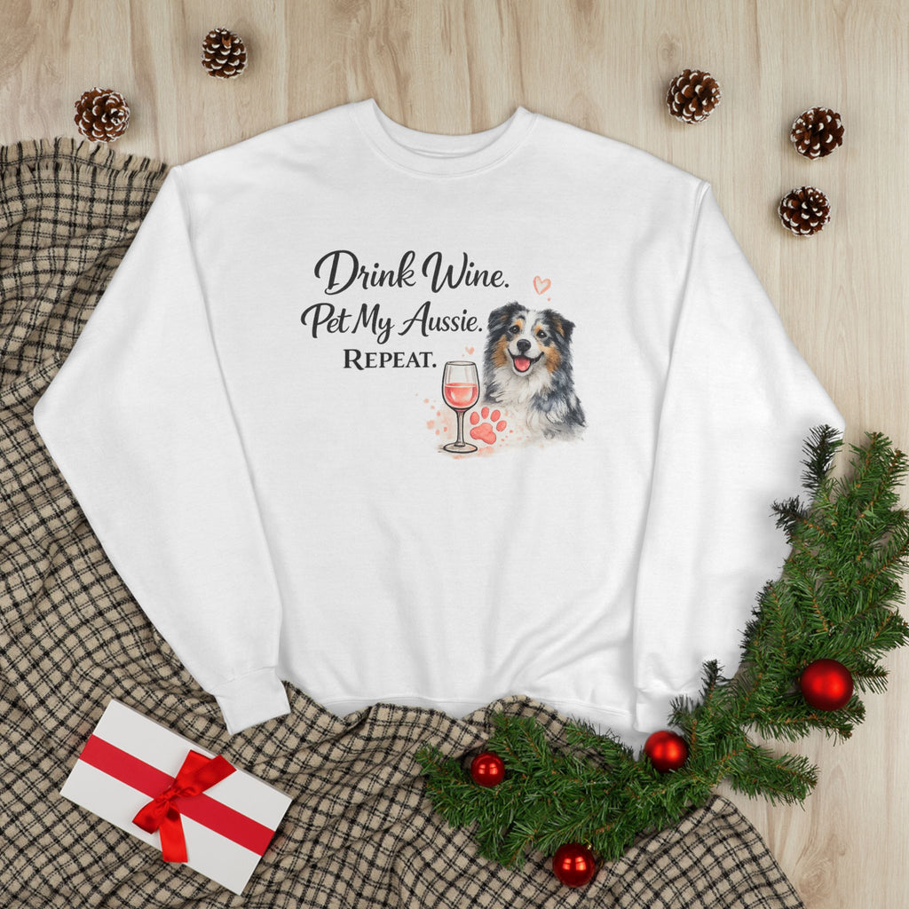 Drink Wine Pet My Aussie Repeat Sweatshirt – Funny Australian Shepherd Dog Mom Crewneck, Aussie Lover Gift, Wine Lover Dog Owner Pullover