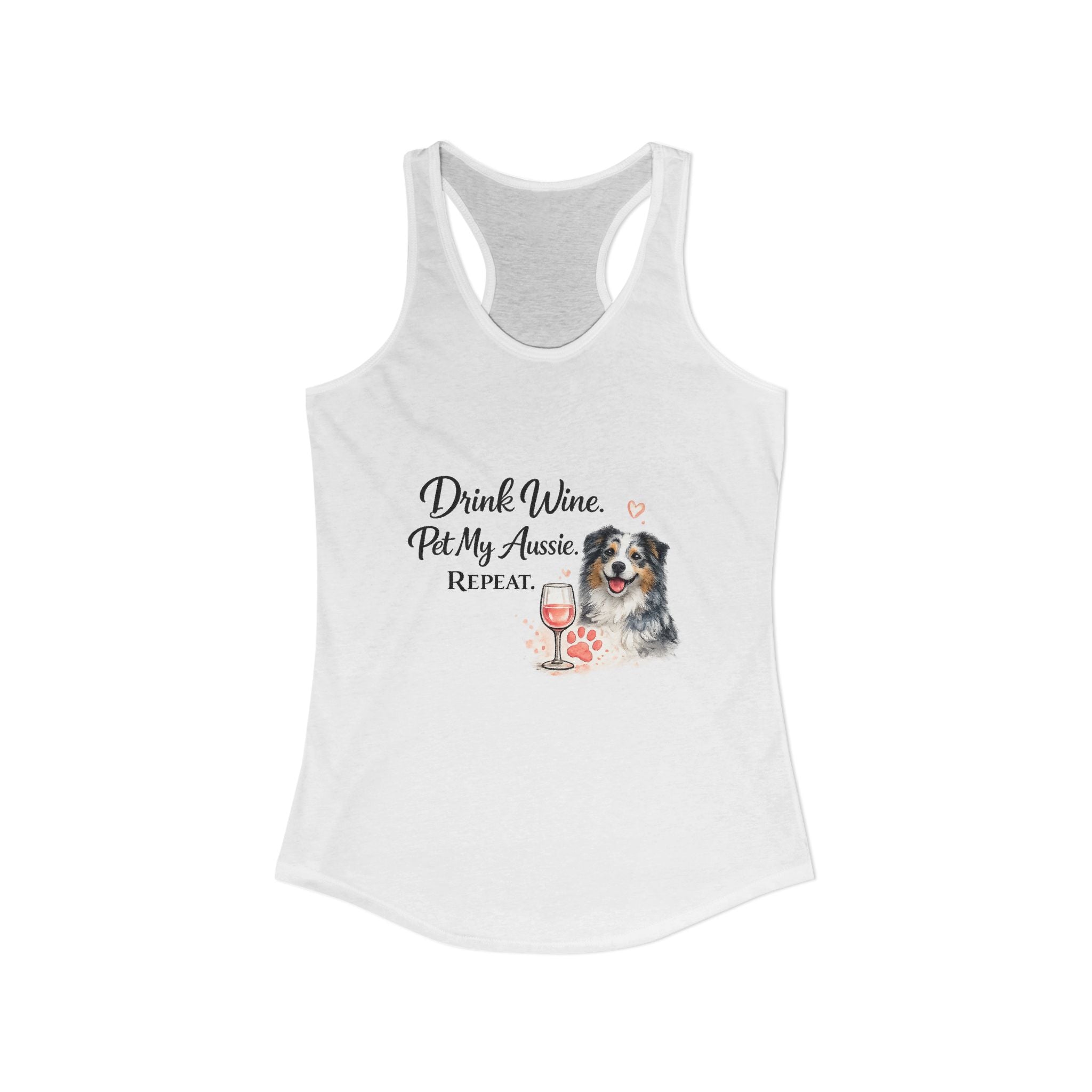 Drink Wine Pet My Aussie Repeat Tank Top – Funny Australian Shepherd Dog Mom Shirt, Aussie Lover Gift, Dog Mom Wine Lover Tank