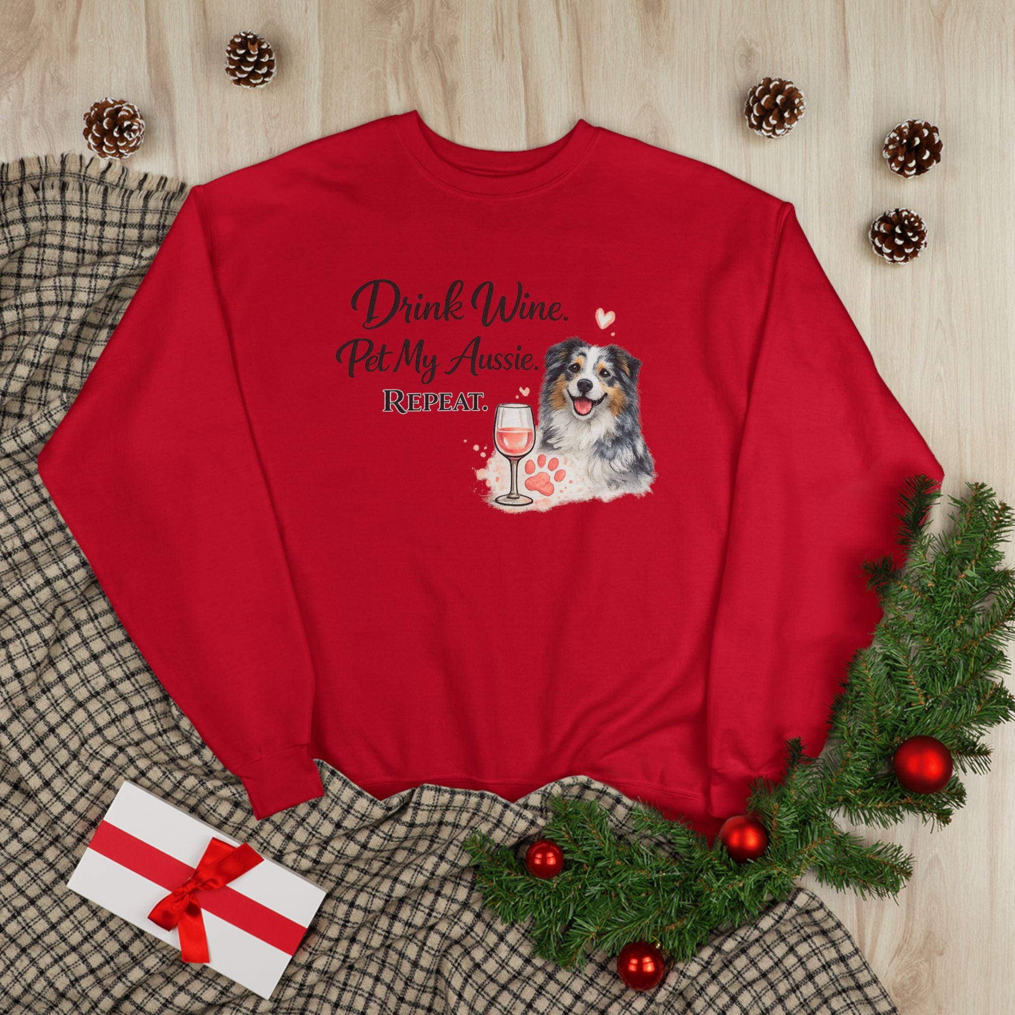 Drink Wine Pet My Aussie Repeat Sweatshirt – Funny Australian Shepherd Dog Mom Crewneck, Aussie Lover Gift, Wine Lover Dog Owner Pullover