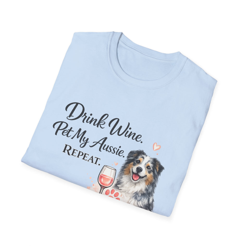Drink Wine Pet My Aussie Repeat T-Shirt – Funny Australian Shepherd Dog Mom Tee, Aussie Lover Gift, Wine Lover Dog Owner Shirt