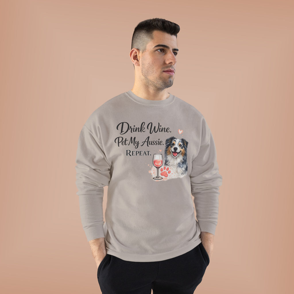 Drink Wine Pet My Aussie Repeat Sweatshirt – Funny Australian Shepherd Dog Mom Crewneck, Aussie Lover Gift, Wine Lover Dog Owner Pullover