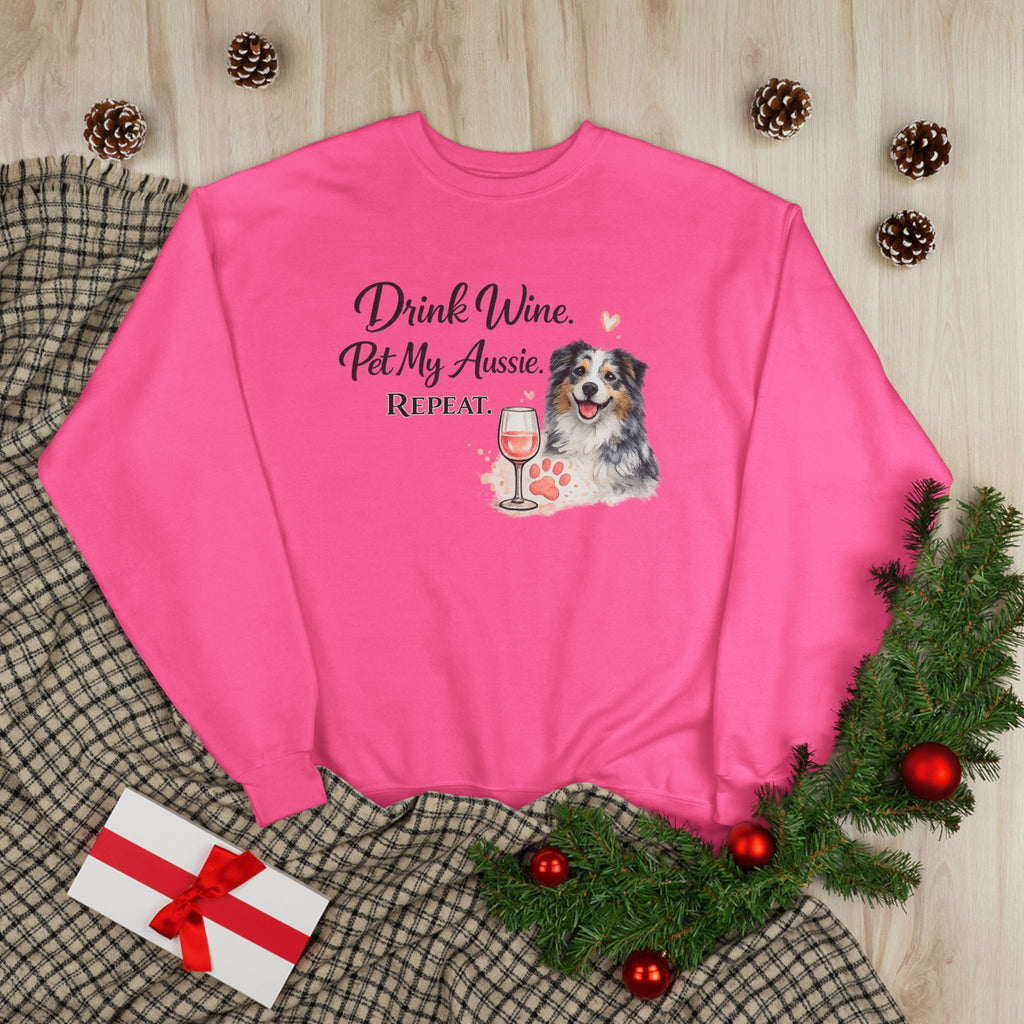 Drink Wine Pet My Aussie Repeat Sweatshirt – Funny Australian Shepherd Dog Mom Crewneck, Aussie Lover Gift, Wine Lover Dog Owner Pullover